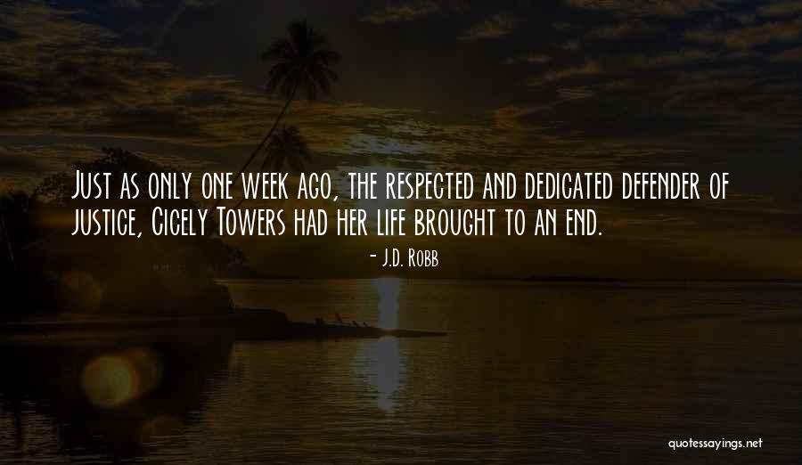 Towers And Life Quotes By J.D. Robb Towers And Life Quotes By J.D. Robb