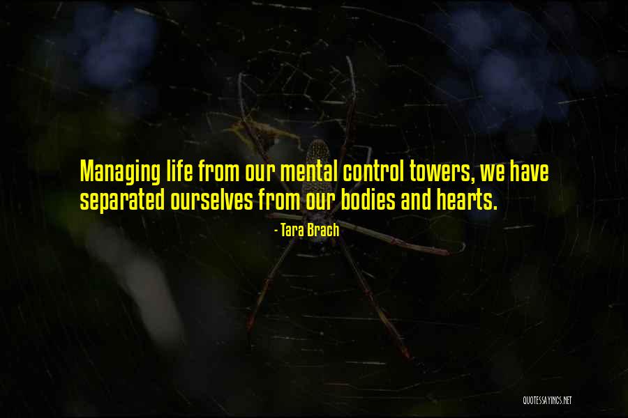 Towers And Life Quotes By Tara Brach Towers And Life Quotes By Tara Brach