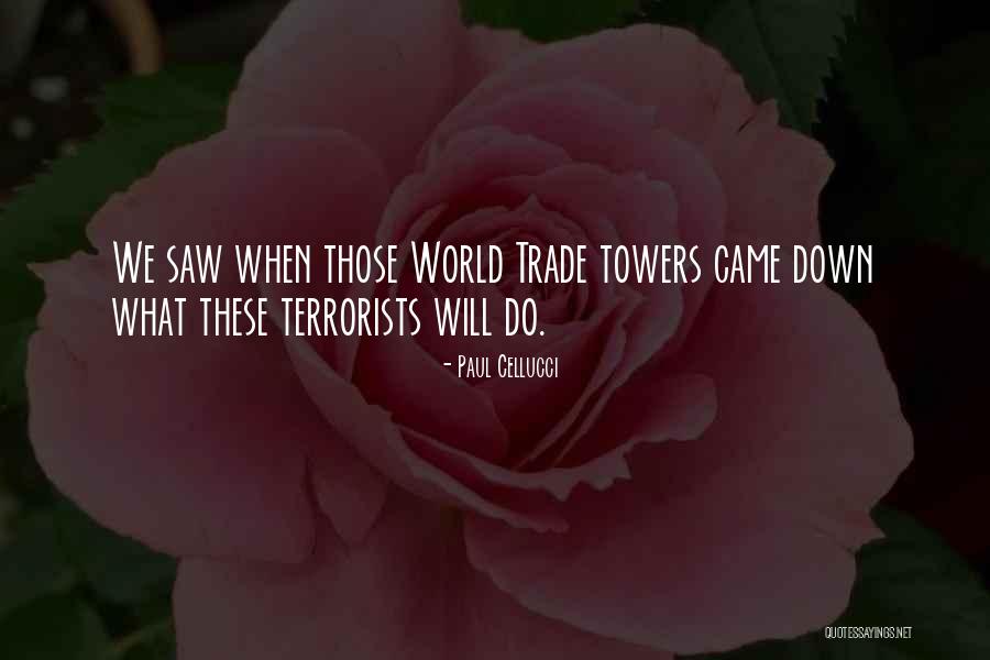 Towers Quotes By Paul Cellucci Towers Quotes By Paul Cellucci