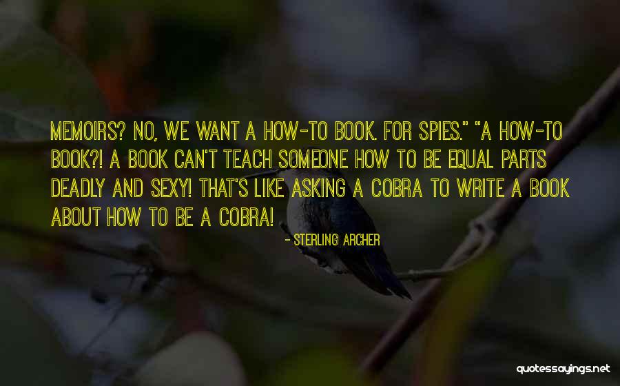 Towhee Quotes By Sterling Archer Towhee Quotes By Sterling Archer