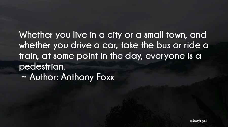 Town Car Quotes By Anthony Foxx