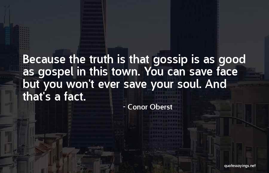 Town Gossip Quotes By Conor Oberst Town Gossip Quotes By Conor Oberst