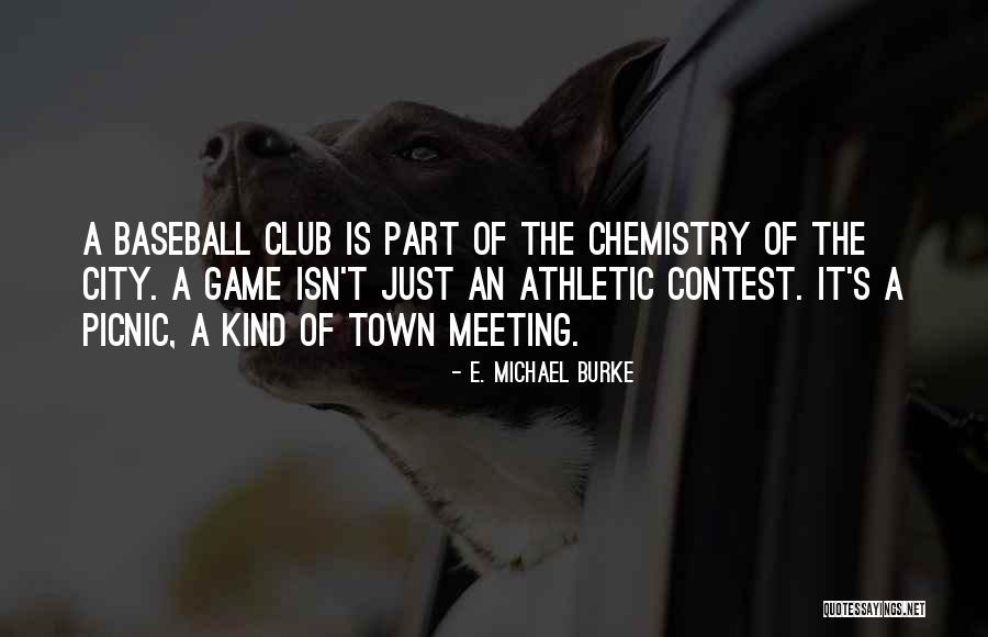 Town Meeting Quotes By E. Michael Burke Town Meeting Quotes By E. Michael Burke