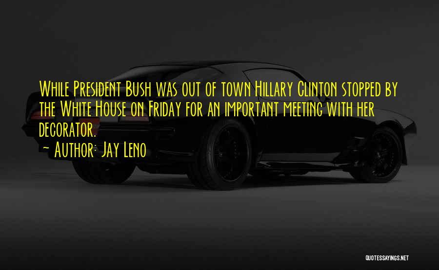 Town Meeting Quotes By Jay Leno Town Meeting Quotes By Jay Leno