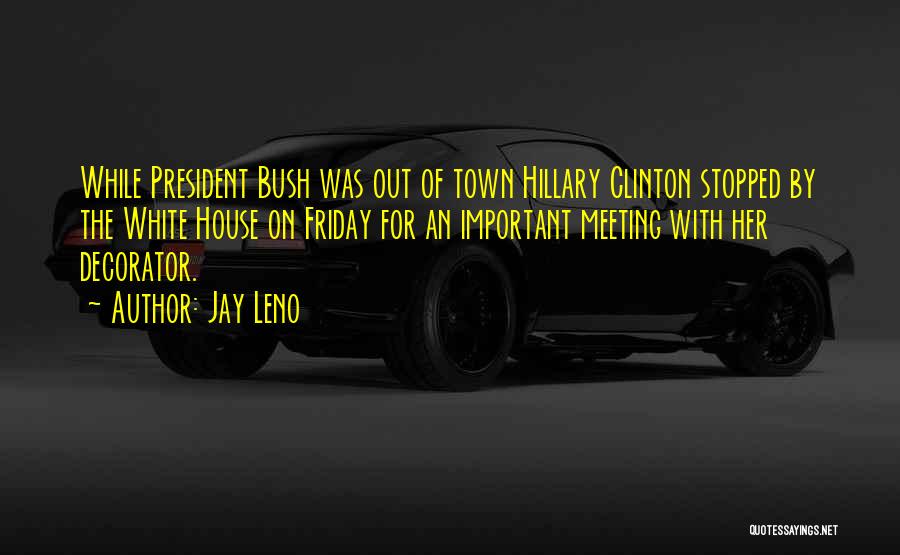 Town Meeting Quotes By Jay Leno