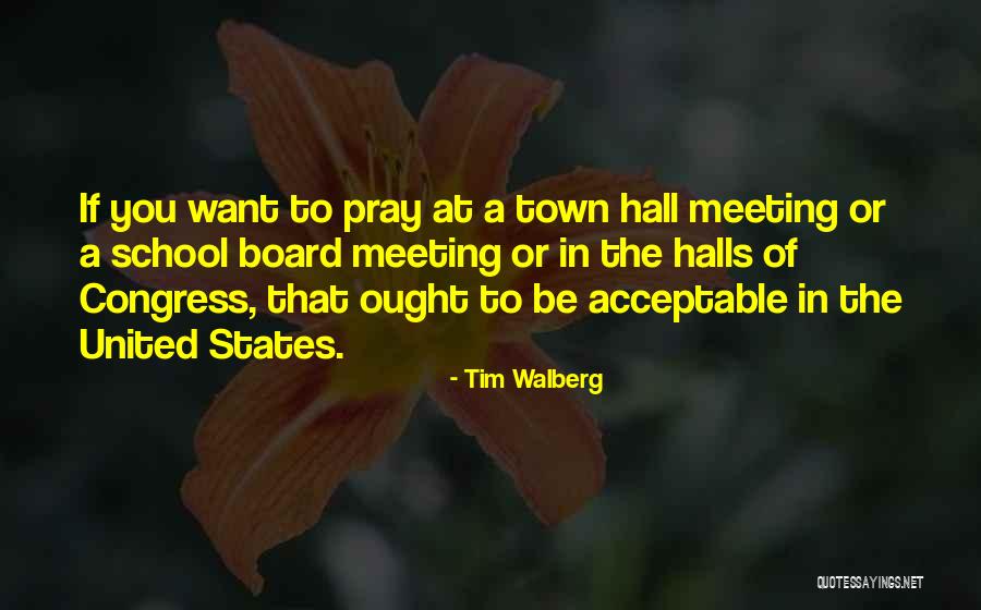 Town Meeting Quotes By Tim Walberg