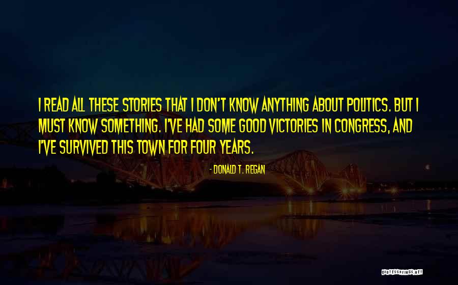 Town Politics Quotes By Donald T. Regan Town Politics Quotes By Donald T. Regan