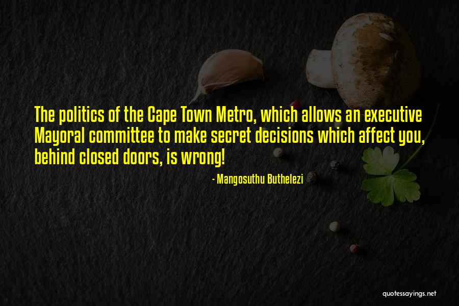 Town Politics Quotes By Mangosuthu Buthelezi Town Politics Quotes By Mangosuthu Buthelezi