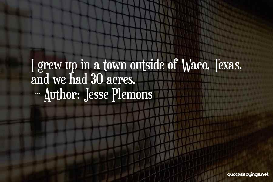 Town Quotes By Jesse Plemons