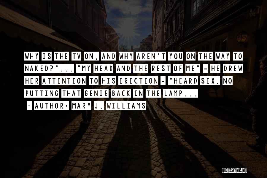 Town Quotes By Mary J. Williams