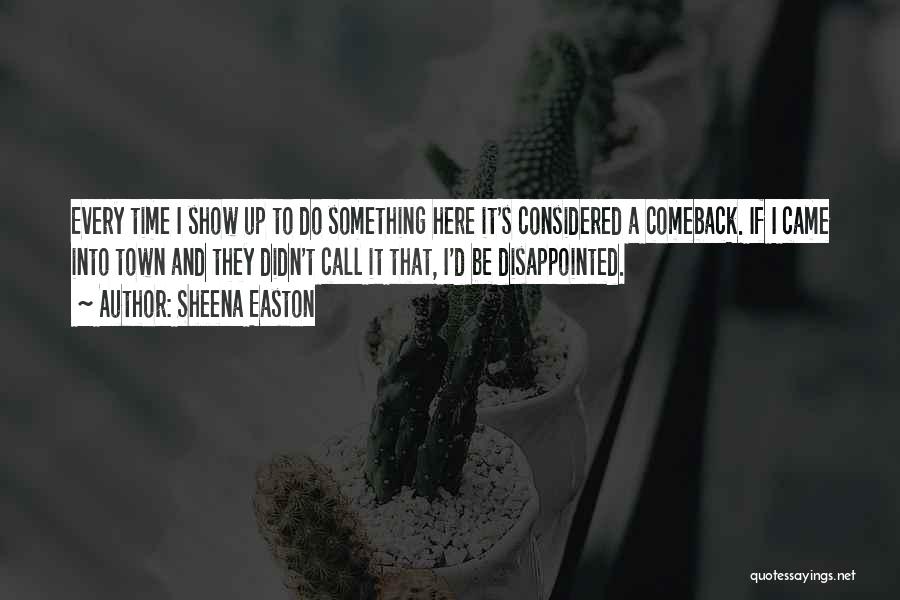 Town Quotes By Sheena Easton