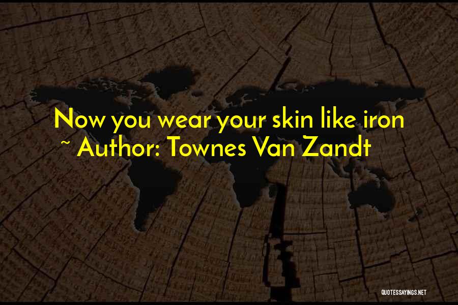 Townes Van Zandt Quotes 1172588