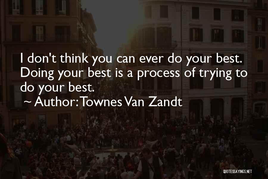 Townes Van Zandt Quotes 930273