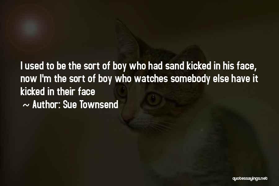 Townsend Quotes By Sue Townsend