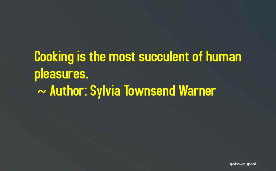 Townsend Quotes By Sylvia Townsend Warner