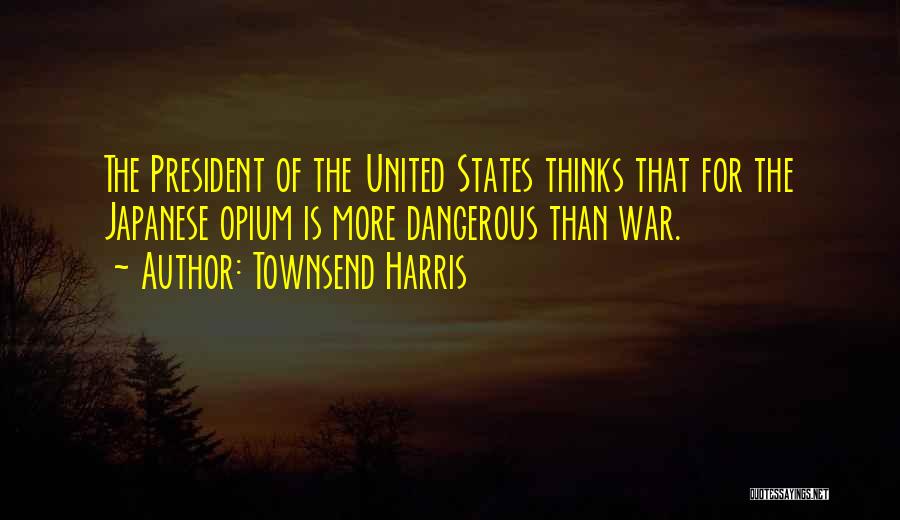 Townsend Quotes By Townsend Harris