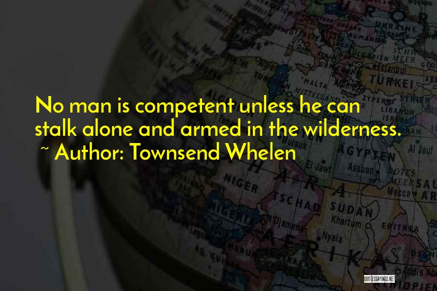 Townsend Whelen Quotes 273396