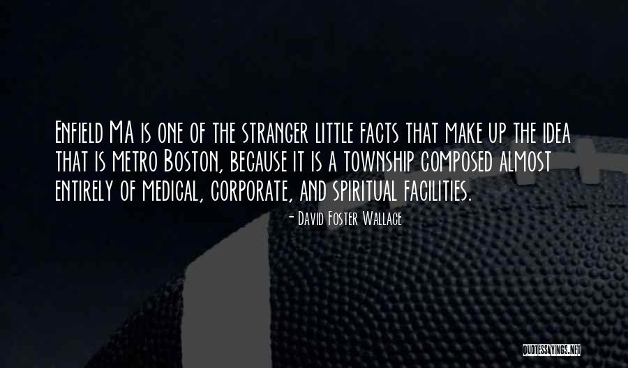 Township Quotes By David Foster Wallace Township Quotes By David Foster Wallace