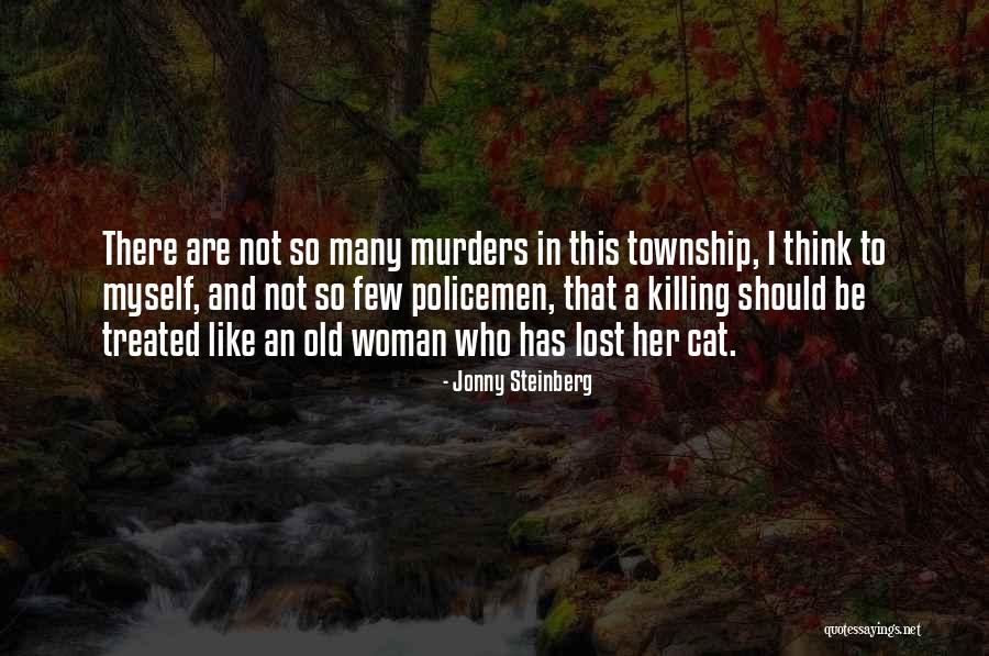 Township Quotes By Jonny Steinberg Township Quotes By Jonny Steinberg