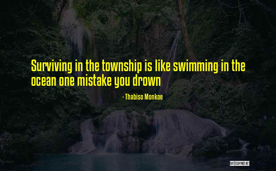 Township Quotes By Thabiso Monkoe Township Quotes By Thabiso Monkoe