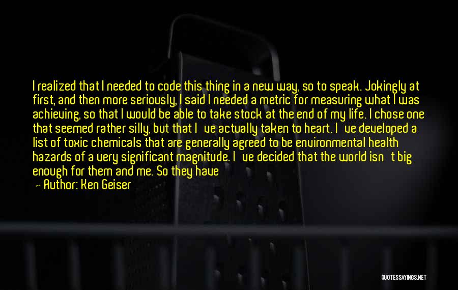 Toxic Chemicals Quotes By Ken Geiser