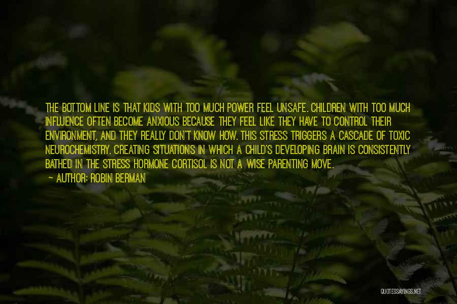Toxic Environment Quotes By Robin Berman