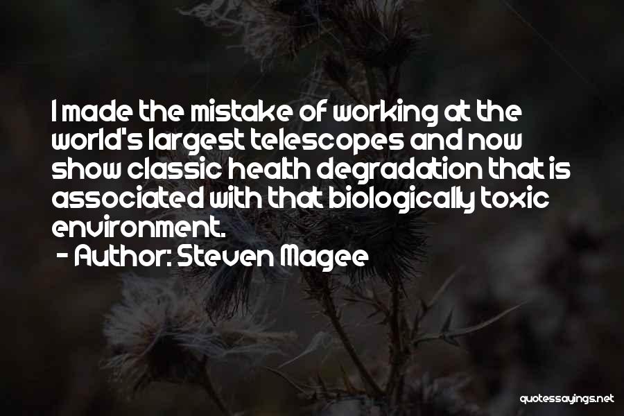 Toxic Environment Quotes By Steven Magee