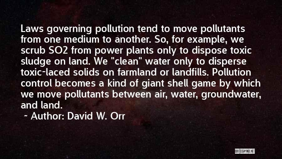 Toxic In Laws Quotes By David W. Orr
