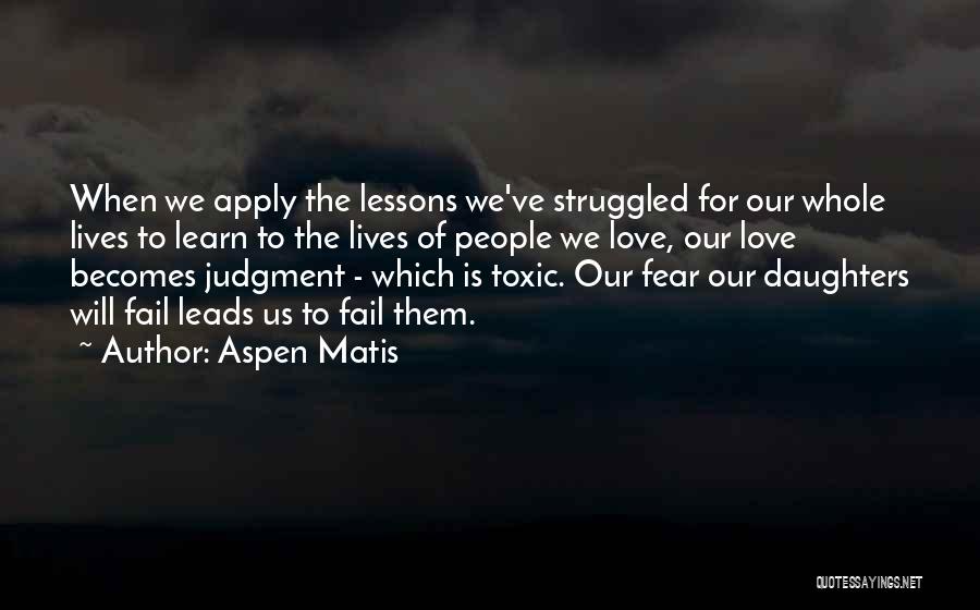 Toxic Mother Quotes By Aspen Matis