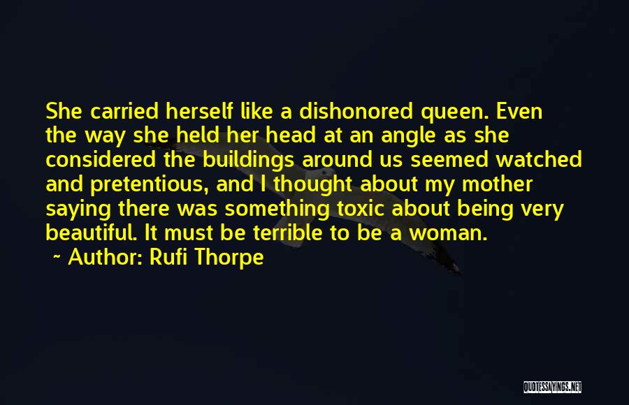 Toxic Mother Quotes By Rufi Thorpe