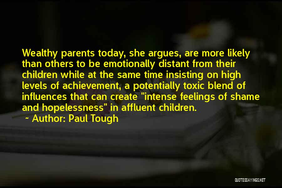 Toxic Parents Quotes By Paul Tough