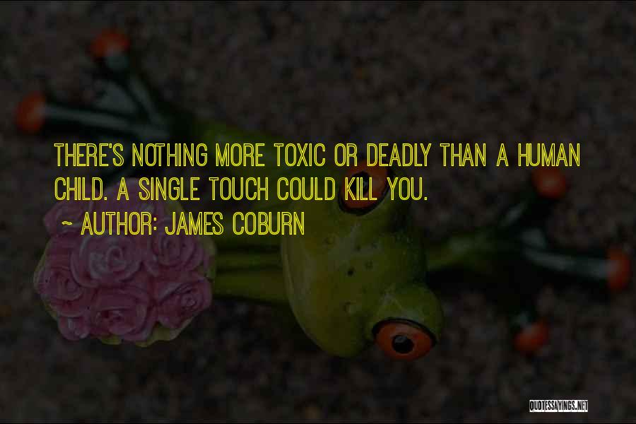 Toxic Quotes By James Coburn