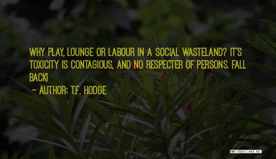 Toxic Quotes By T.F. Hodge