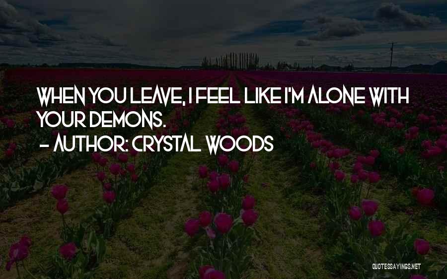 Toxic Relationships Quotes By Crystal Woods