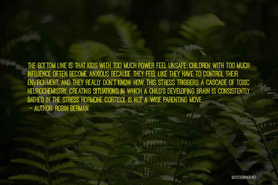 Toxic Situations Quotes By Robin Berman