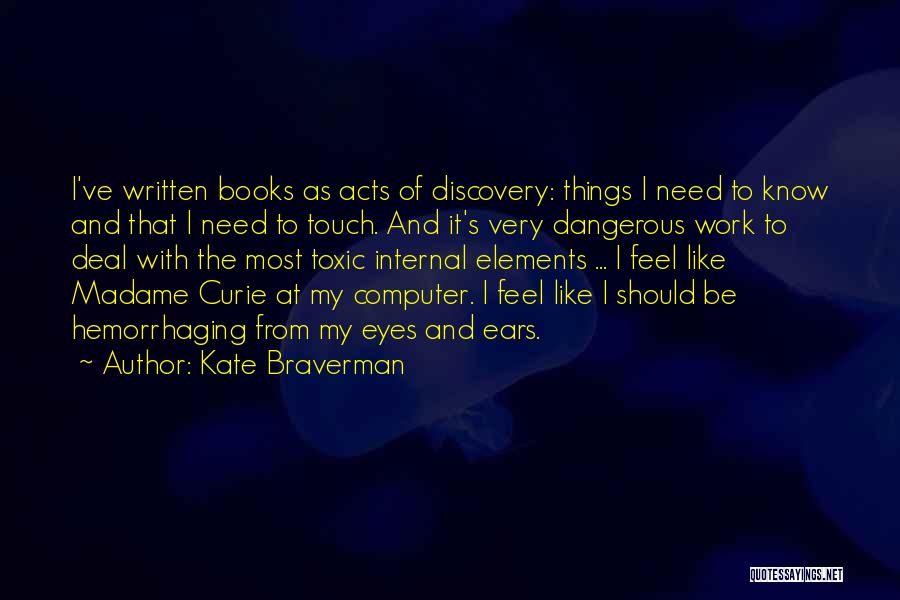 Toxic Work Quotes By Kate Braverman