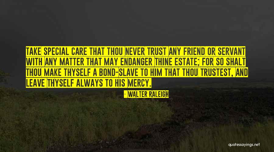 Toxicodendron Radicans Quotes By Walter Raleigh Toxicodendron Radicans Quotes By Walter Raleigh