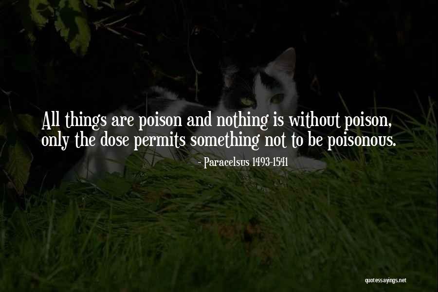 Toxicology Quotes By Paracelsus 1493-1541 Toxicology Quotes By Paracelsus 1493-1541