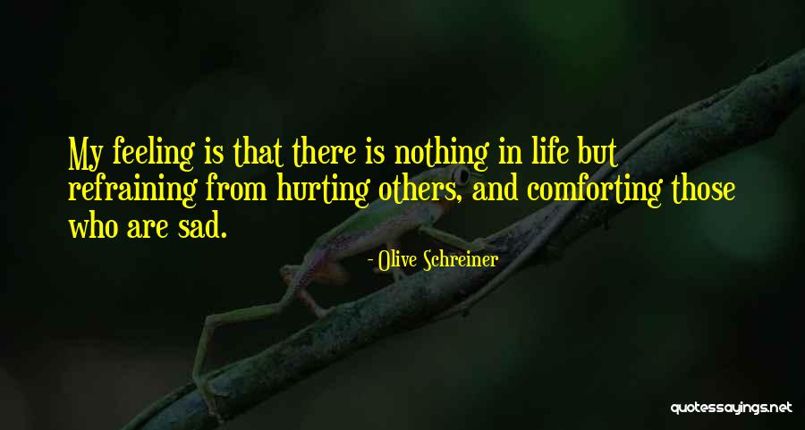 Toxicomanie Causes Quotes By Olive Schreiner Toxicomanie Causes Quotes By Olive Schreiner