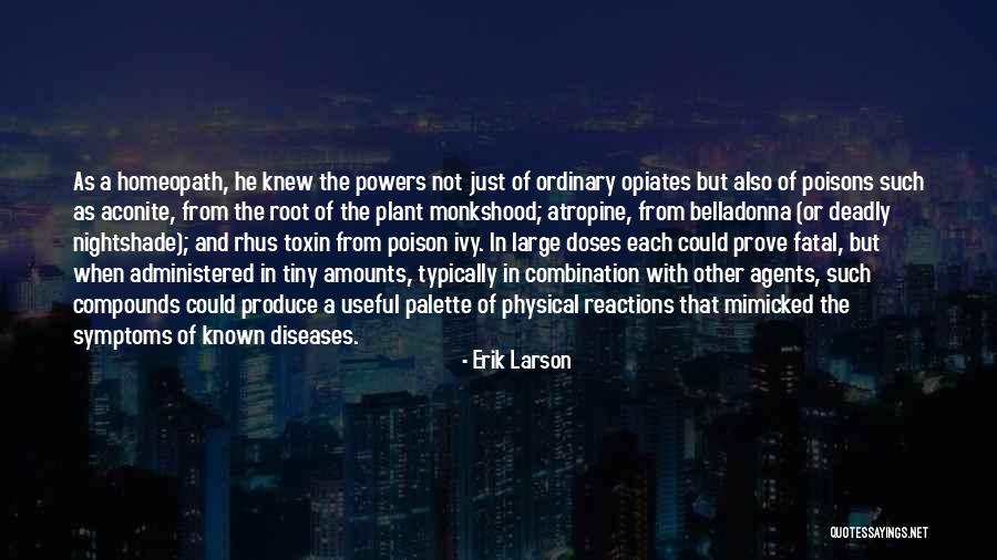 Toxin Quotes By Erik Larson Toxin Quotes By Erik Larson