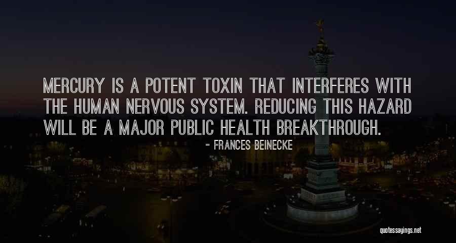 Toxin Quotes By Frances Beinecke Toxin Quotes By Frances Beinecke