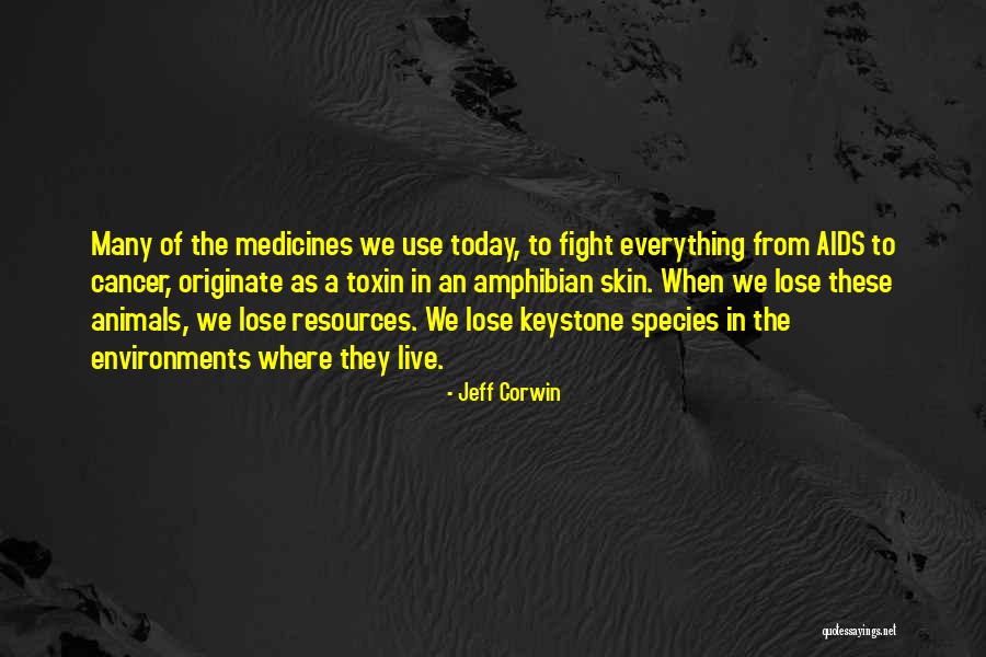 Toxin Quotes By Jeff Corwin Toxin Quotes By Jeff Corwin