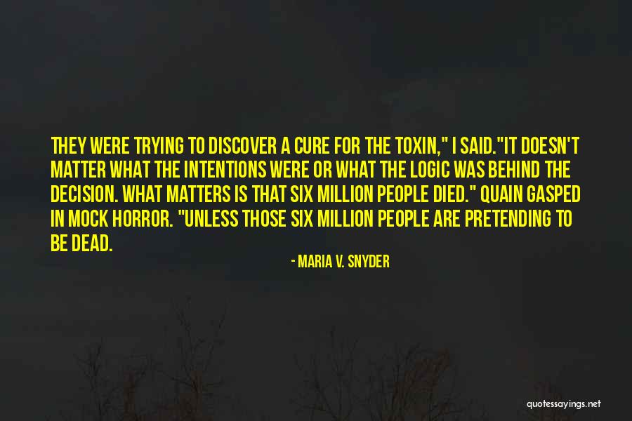Toxin Quotes By Maria V. Snyder Toxin Quotes By Maria V. Snyder