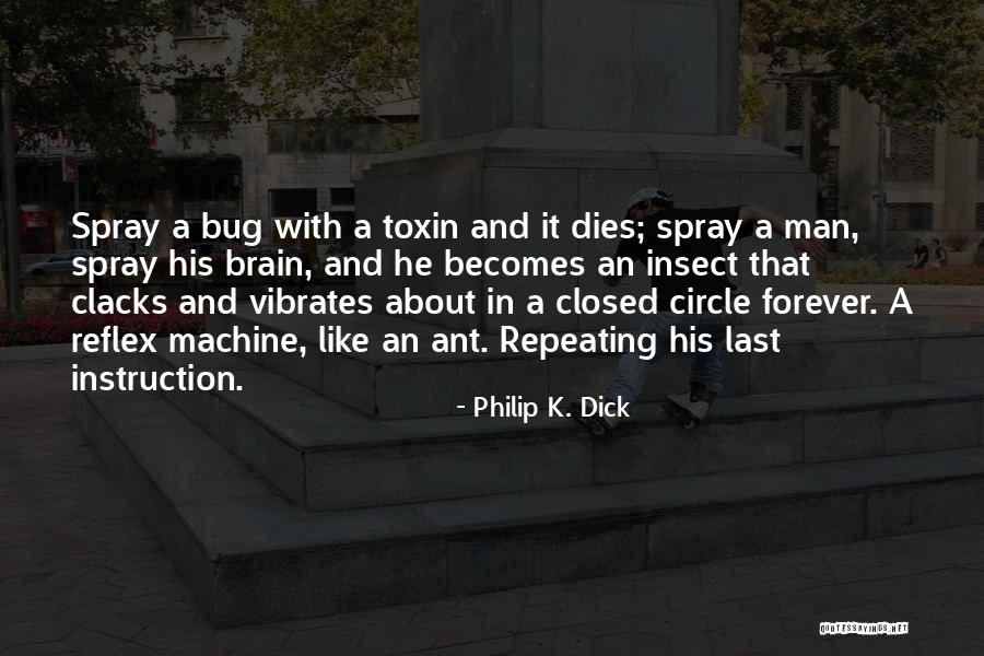 Toxin Quotes By Philip K. Dick Toxin Quotes By Philip K. Dick