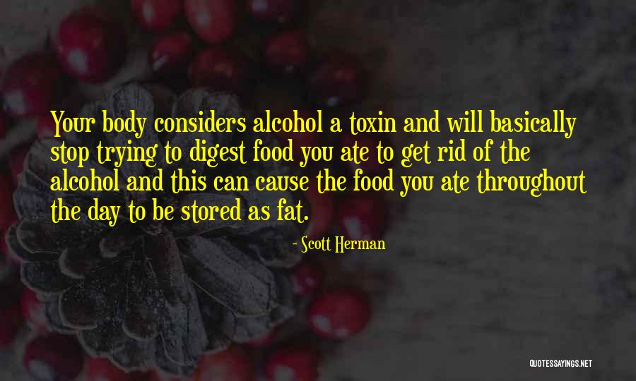 Toxin Quotes By Scott Herman Toxin Quotes By Scott Herman