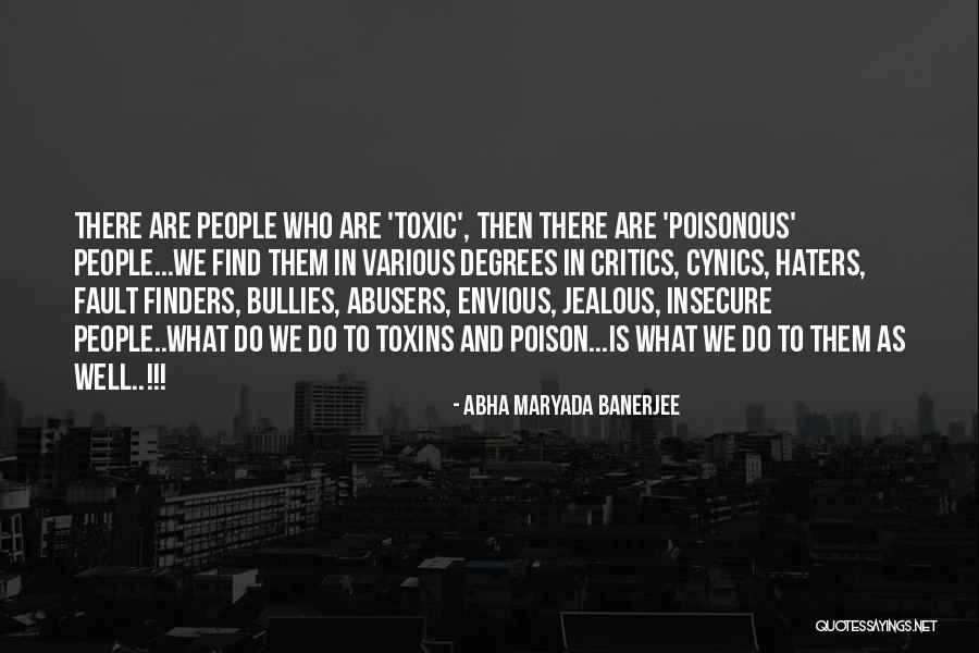 Toxins Quotes By Abha Maryada Banerjee