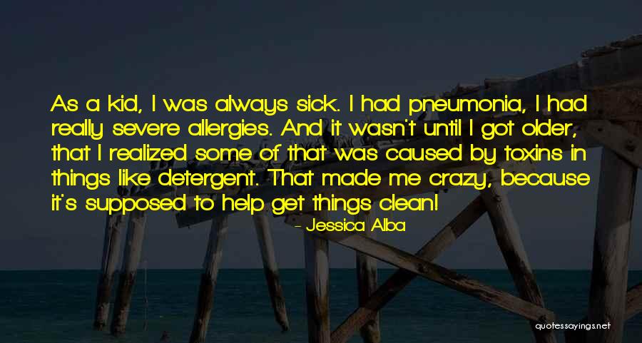 Toxins Quotes By Jessica Alba