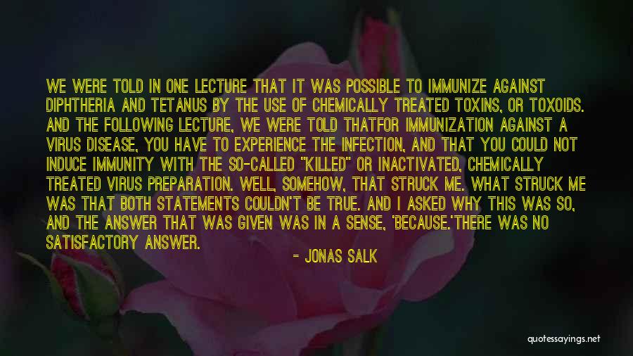 Toxins Quotes By Jonas Salk