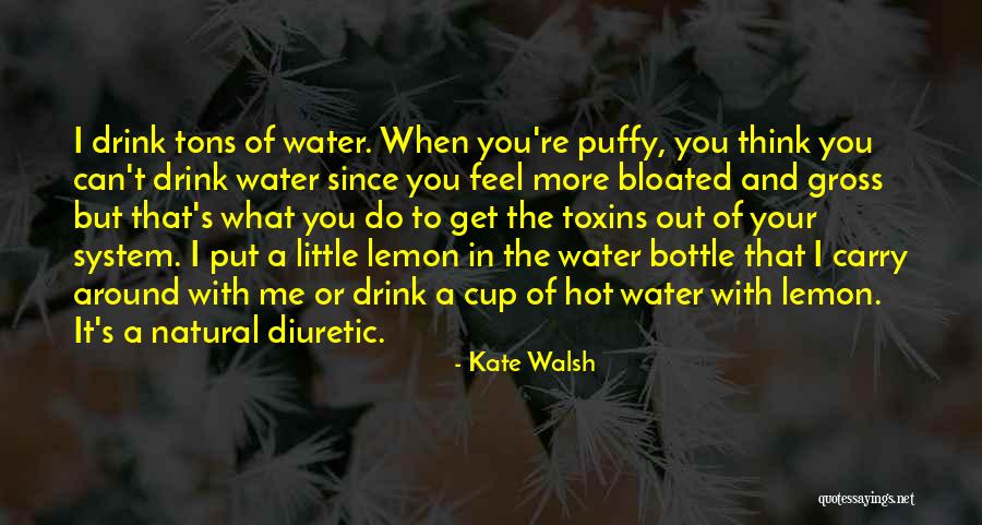 Toxins Quotes By Kate Walsh