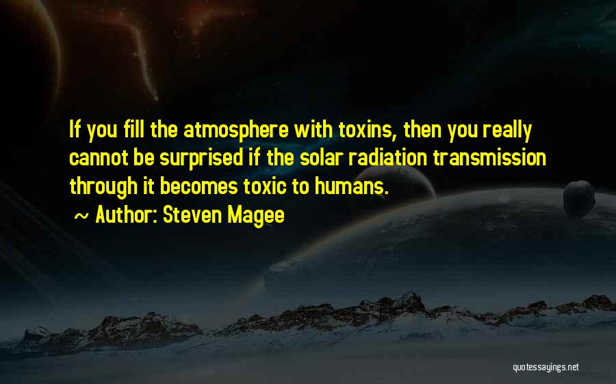 Toxins Quotes By Steven Magee